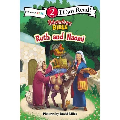 Ruth and Naomi - (I Can Read! / Adventure Bible) by  Zondervan (Paperback)