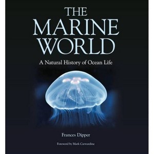 The Marine World - (Wild Nature Press) by  Frances Dipper (Hardcover) - 1 of 1