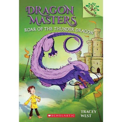 Dragon Masters Roar of Thunder Dragon 10/15/2017 (Paperback) - by Tracey West