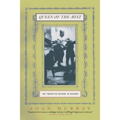 Queen of the Mist - by  Joan Murray (Paperback)