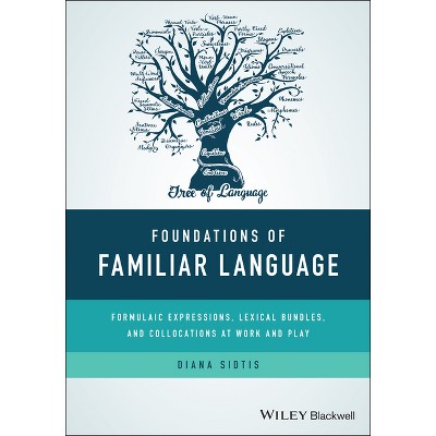 Foundations of Familiar Language - by  Diana Sidtis (Paperback)