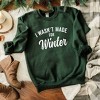 Simply Sage Market Women's Graphic Sweatshirt I Wasn't Made For Winter - 3 of 3