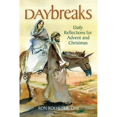 Daybreaks - (Advent Daybreaks) by  Ron Rolheiser (Paperback)