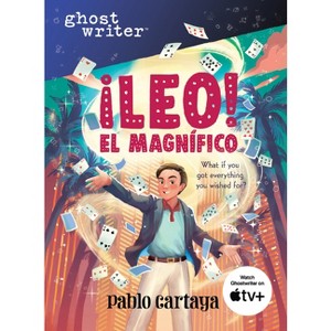 Leo El Magnifico - (Ghostwriter) by  Pablo Cartaya (Paperback) - 1 of 1