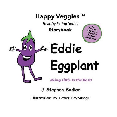 Eddie Eggplant Storybook 4 - by  J Stephen Sadler (Paperback)