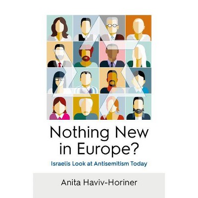 Nothing New in Europe? - by  Anita Haviv-Horiner (Hardcover)