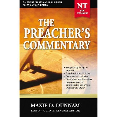 The Preacher's Commentary - Vol. 31: Galatians / Ephesians / Philippians / Colossians / Philemon, 31 - by  Maxie D Dunnam (Paperback)