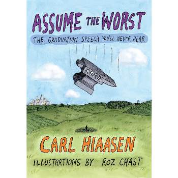 Assume the Worst - by  Carl Hiaasen (Hardcover)
