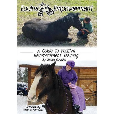 Equine Empowerment - by  Jessica Gonzalez (Paperback)