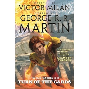 Wild Cards XII: Turn of the Cards - by  George R R Martin & Victor Milán (Paperback) - 1 of 1