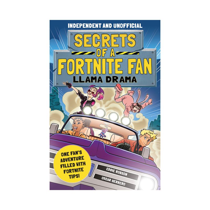 Secrets of a Fortnite Fan 3: Llama Drama (Independent & Unofficial) - by  Eddie Robson (Paperback), 1 of 2