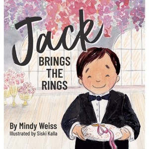 Jack Brings the Rings - by  Mindy Weiss (Hardcover) - 1 of 1