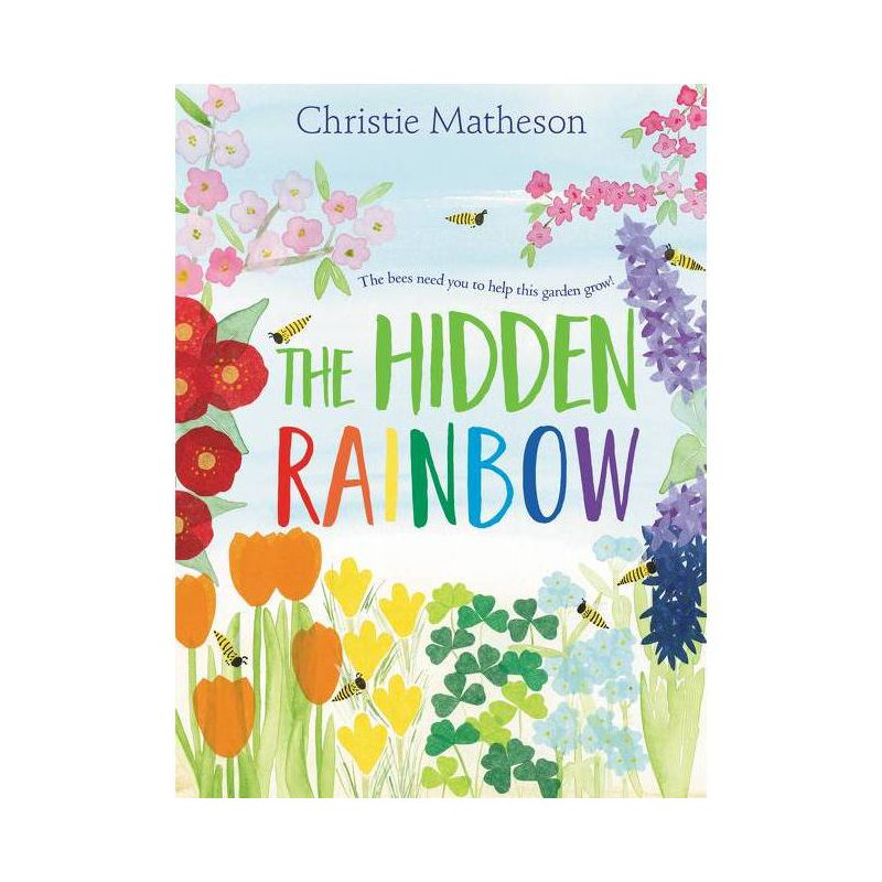 The Hidden Rainbow - by  Christie Matheson (Hardcover), 1 of 2
