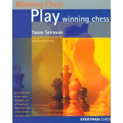 Play Winning Chess - (Everyman Chess) by  Yasser Seirawan (Paperback)