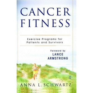 Cancer Fitness - by  Anna L Schwartz (Paperback) - 1 of 1