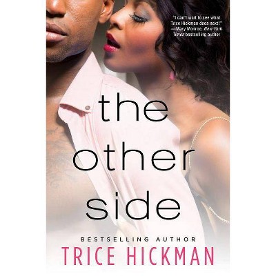 The Other Side - by  Trice Hickman (Paperback)