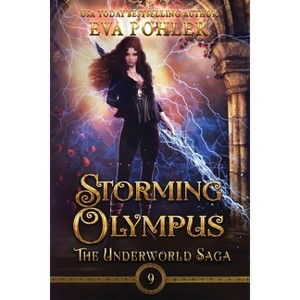 Storming Olympus - (The Underworld Saga) by  Eva Pohler (Paperback) - 1 of 1