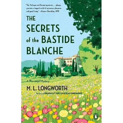 The Secrets Of The Bastide Blanche Provencal Mystery By M L Longworth Paperback