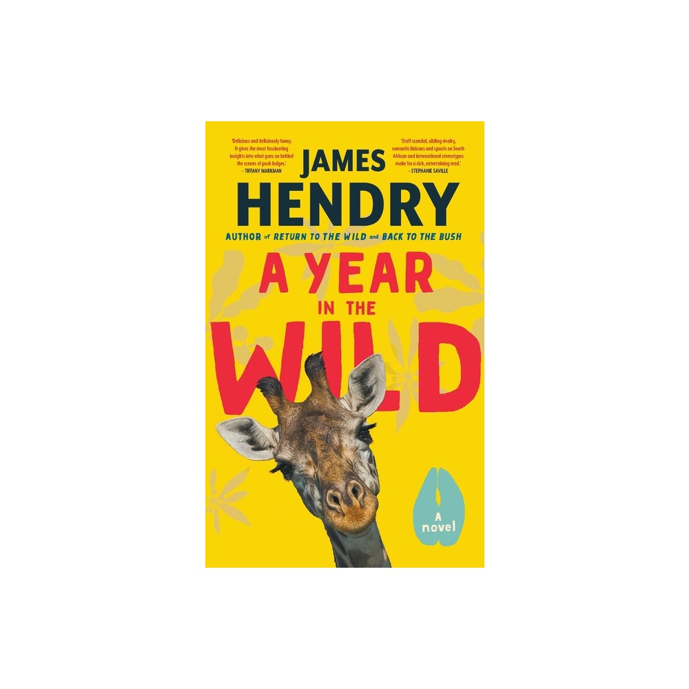 A Year in the Wild - 2nd Edition by James Hendry (Paperback)