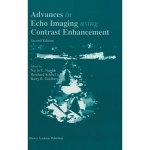 Advances in Echo Imaging Using Contrast Enhancement - 2nd Edition by  N C Nanda & Reinhard Schlief & B B Goldberg (Hardcover) - 1 of 1