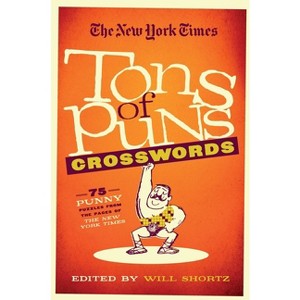 The New York Times Tons of Puns Crosswords - by  Will Shortz (Paperback) - 1 of 1