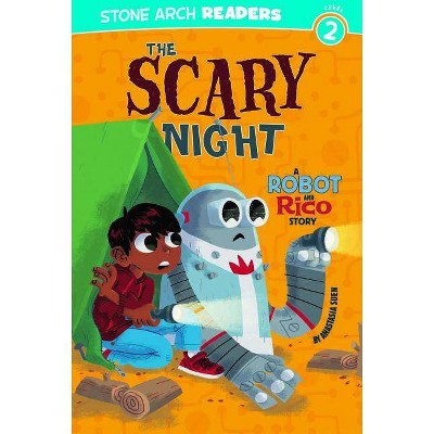 The Scary Night - (Robot and Rico) by  Anastasia Suen (Paperback)