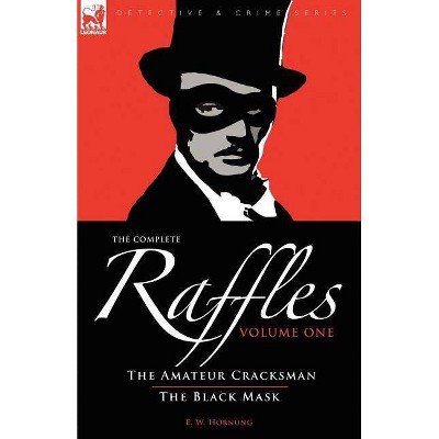 The Complete Raffles - (Detective & Crime) by  E W Hornung (Paperback)