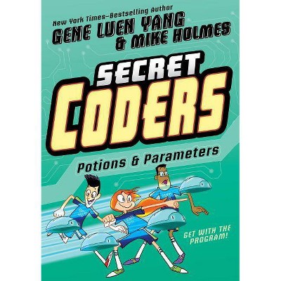 Secret Coders: Potions & Parameters - (Secret Coders, 5) by  Gene Luen Yang (Paperback)