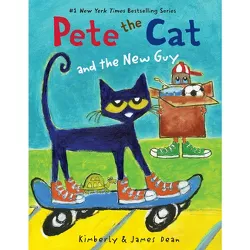 Pete the Cat and the New Guy - by  James Dean & Kimberly Dean (Paperback)