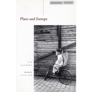 Plato and Europe - (Cultural Memory in the Present) by  Jan Patocka (Paperback) - 1 of 1