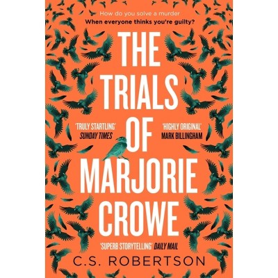 The Trials of Marjorie Crowe - by C S Robertson