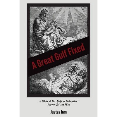 A Great Gulf Fixed - by  Justas Iam (Paperback)