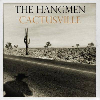 Hangmen - Cactusville (Vinyl)