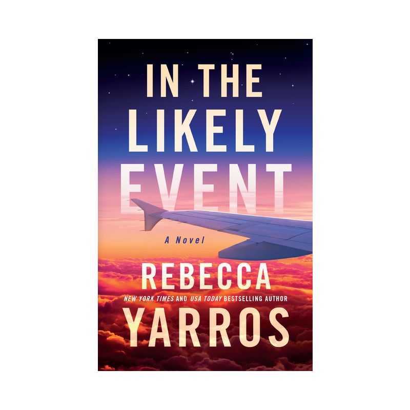 In the Likely Event - by Rebecca Yarros (Paperback), 1 of 6