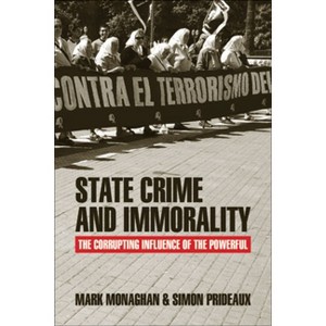 State Crime and Immorality - by  Mark Monaghan & Simon Prideaux (Paperback) - 1 of 1