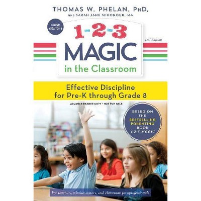 1-2-3 Magic in the Classroom - 2nd Edition by  Thomas Phelan & Sarah Jane Schonour (Paperback)