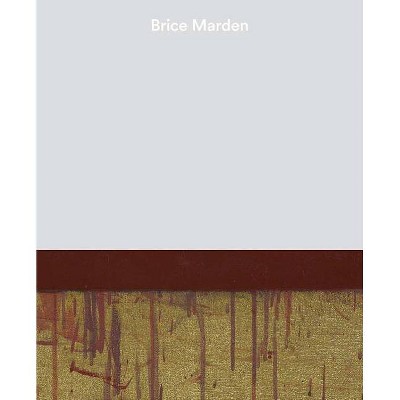 Brice Marden - by  Emily Wei Rales & Ali Nemerov (Hardcover)