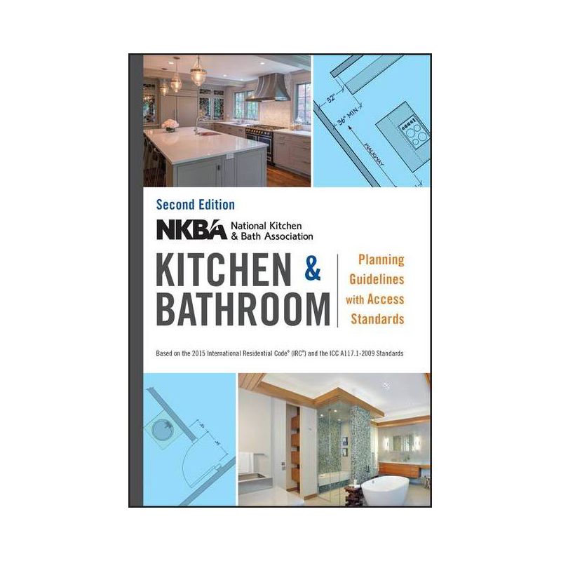 Nkba Kitchen and Bathroom Planning Guidelines with Access Standards - 2nd Edition (Spiral Bound), 1 of 2