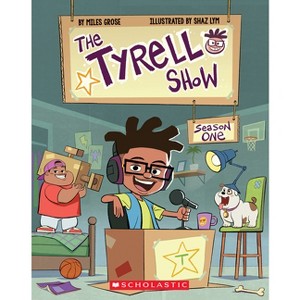 The Tyrell Show: Season One - by  Miles Grose (Paperback) - 1 of 1