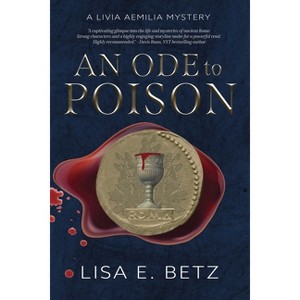 An Ode to Poison - by  Lisa E Betz (Paperback) - 1 of 1