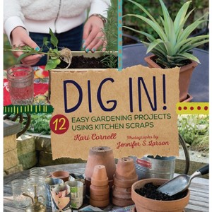 Dig In! - by  Kari Cornell (Paperback) - 1 of 1