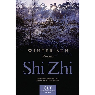 Winter Sun, 1 - (Chinese Literature Today Book) by  Shi Zhi (Paperback)