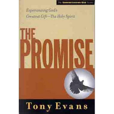 The Promise - (Understanding God) by  Tony Evans (Paperback)