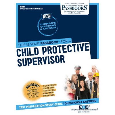 Child Protective Supervisor - (Career Examination) by  National Learning Corporation (Paperback)