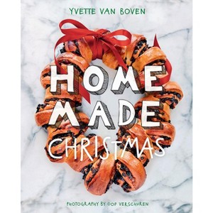 Home Made Christmas - by  Yvette Van Boven (Hardcover) - 1 of 1