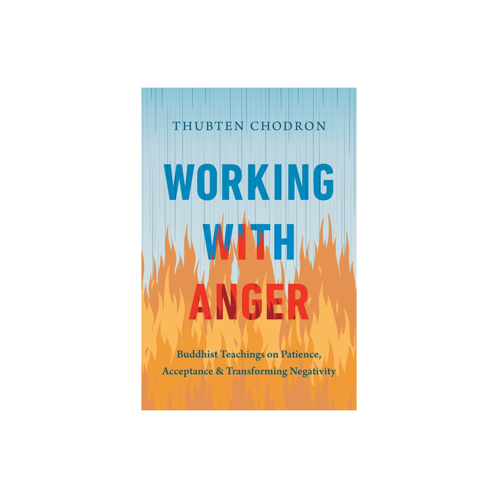 Working with Anger - by Thubten Chodron (Paperback)