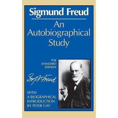 An Autobiographical Study - (Complete Psychological Works of Sigmund Freud) by  Sigmund Freud (Paperback)