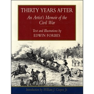 Thirty Years After - by  Edwin Forbes (Hardcover) - 1 of 1