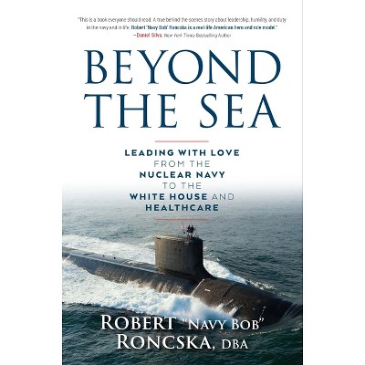Beyond the Sea - by  Robert Navy Bob Roncska Dba (Hardcover)
