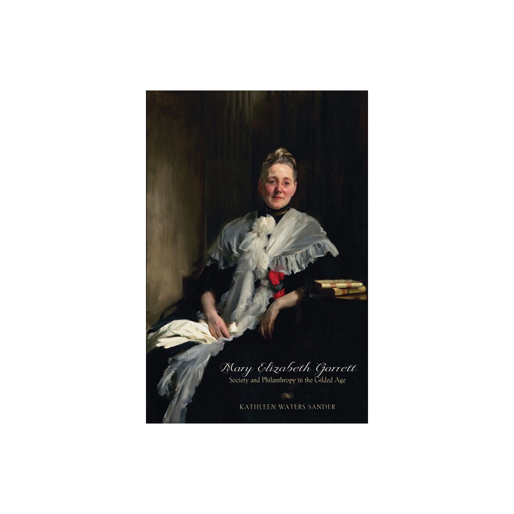 Mary Elizabeth Garrett - by Kathleen Waters Sander (Paperback)